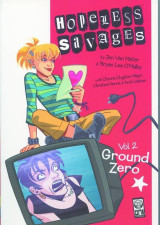 Hopeless Savages: Ground zero