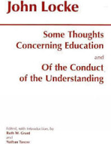 Some Thoughts Concerning Education and of the Conduct of the Understanding