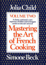 Mastering the Art of French Cooking Volume 2