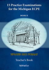 15 Practice Examinations for the ECPE Book 2 - 2021 Format: Teacher's Book